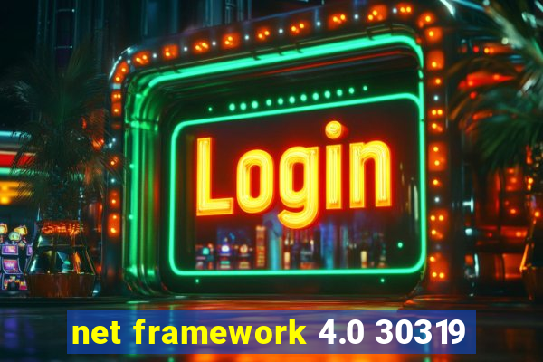 net framework 4.0 30319